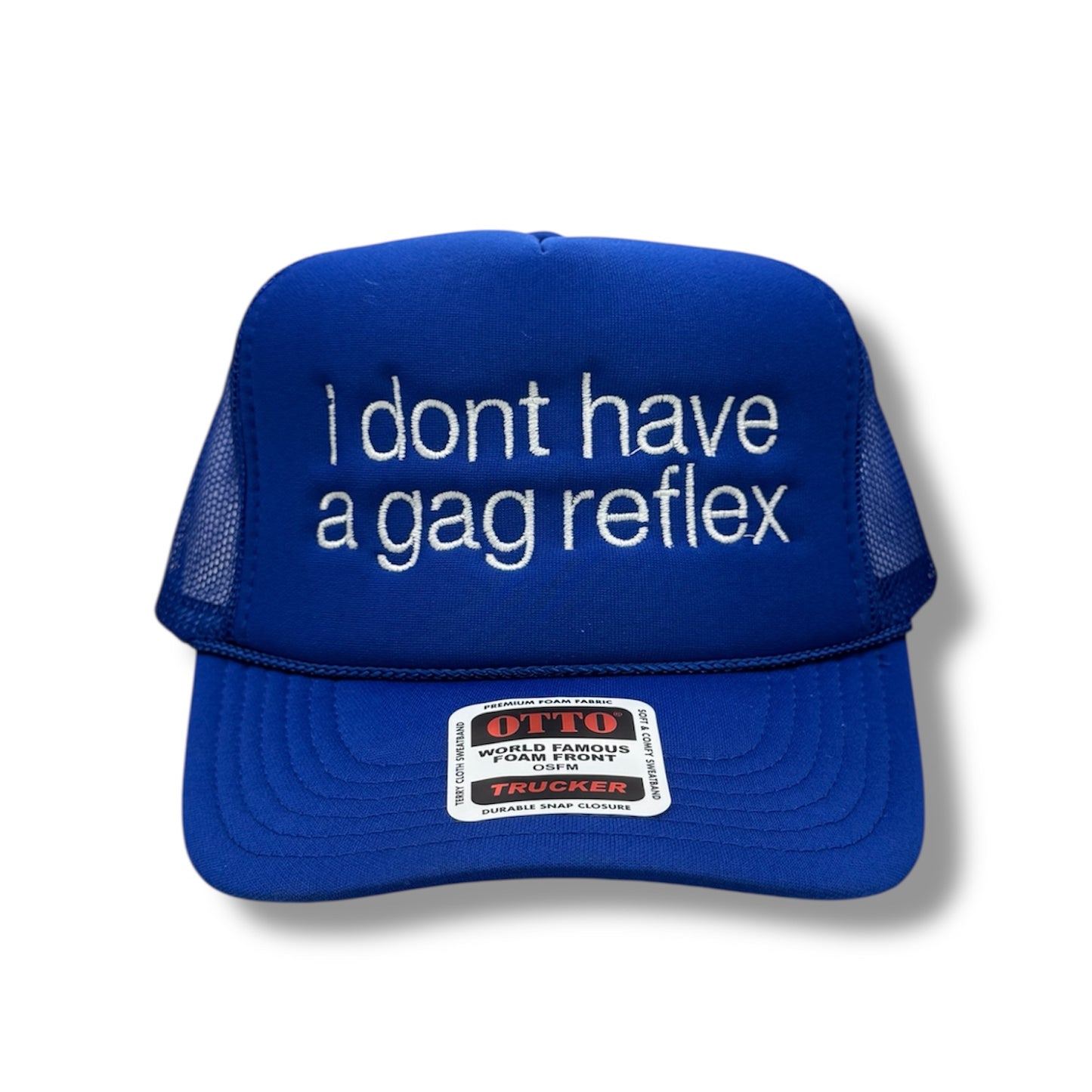 I Dont Have A Gag Reflex Trucker Cap